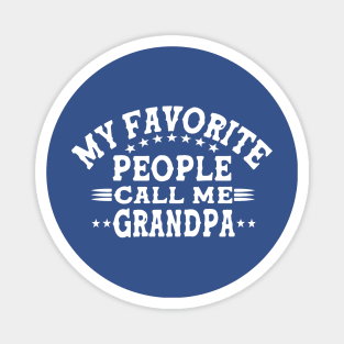 my favorite people call me grandpa2 Magnet